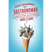 Gastronomad: The Art of Living Everywhere and Eating Everything
