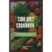 Sibo Diet Cookbook: Delicious Healthy Recipes For Symptom Relief