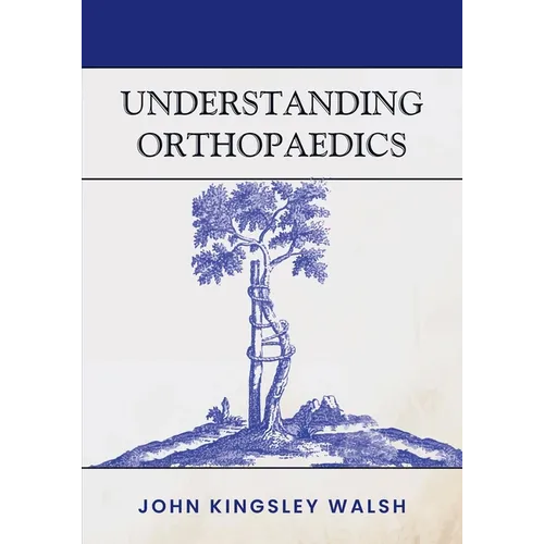 Understanding Orthopaedics