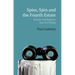 Spies, Spin and the Fourth Estate: British Intelligence and the Media