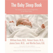 The Baby Sleep Book: The Complete Guide to a Good Night's Rest for the Whole Family