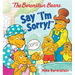 The Berenstain Bears Say I'm Sorry!