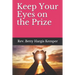 Keep Your Eyes on the Prize