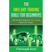 The Anti-Day Trading Bible for Beginners: The Harshest Beginner Day Trading Book Ever Written