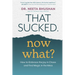 That Sucked. Now What?: How to Embrace the Joy in Chaos and Find Magic in the Mess