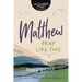 Matthew: Pray Like This