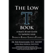 The Low T Book: A Man's 30 Day Guide To Improve Your Strength, Energy, Libido & Fitness