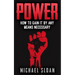 Power: How To Gain It By Any Means Necessary