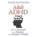 Adult ADHD: How to Succeed as a Hunter in a Farmer's World