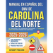 Manual en Español del DMV de Carolina del Norte: 420 Preguntas Con Respuestas Explicadas 7 Exámenes Completos Para Aprobar Con Confianza