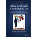 Alive and Well at the End of the Day: The Supervisor's Guide to Managing Safety in Operations