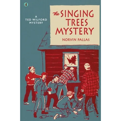 The Singing Trees Mystery: A Ted Wilford Mystery