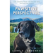 Pawsitive Perspectives: Life Lessons from the Shelter Dog Who Became Queen