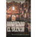 Rompiendo el Silencio: Ficción Histórica Sobre La Guerra Civil Española