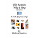 The Reason Why I Sing, 2nd Edition: A Book of Lyrical Songs