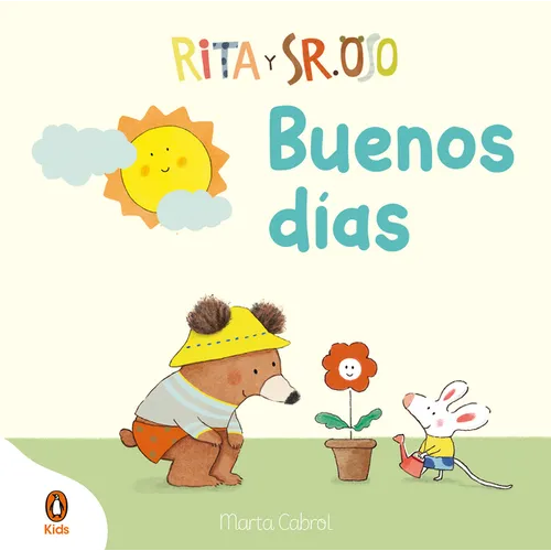 Rita Y Sr. Oso. ¡Buenos Días! Libro Con Mecanismos Para Deslizar, Girar Y Soñar / Rita and Mr. Bear. Good Morning!