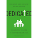 The Dedicated: Training Your Children to Trust and Follow Jesus