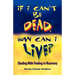 If I Can't Be Dead, How Can I Live?