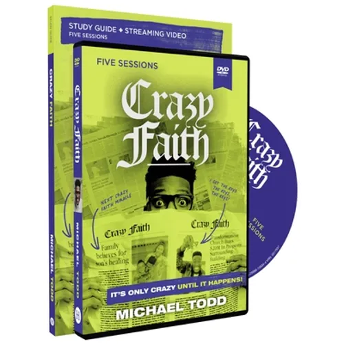 Crazy Faith Study Guide with DVD: It's Only Crazy Until It Happens