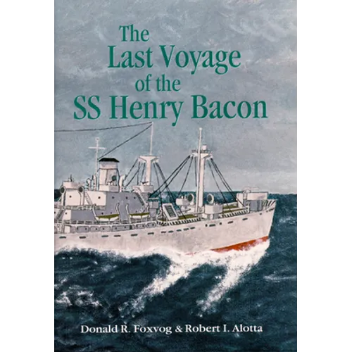 Last Voyage of the SS Henry Bacon
