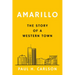 Amarillo: The Story of a Western Town