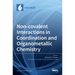 Non-covalent Interactions in Coordination and Organometallic Chemistry