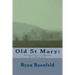 Old St Mary: Steamboat Days in a Missouri River Ghost Town