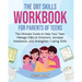 The DBT Skills Workbook for Parents of Teens: The Ultimate Guide to Help Your Teen Manage Difficult Emotions, Increase Awareness, and Strengthen Copin