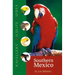 Southern Mexico (Traveller's Wildlife Guides): The Cancun Region, Yucatan Peninsula, Oaxaca, Chiapas, and Tabasco
