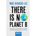 There Is No Planet B