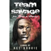 Team Savage: From Chiraq to Slimconsin