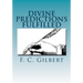 Divine Predictions of Mrs. Ellen G. White Fulfilled