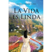 La Vida es Linda