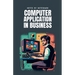 Computer Application In Business ( Concise Notes )