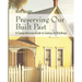 Preserving Our Built Past: A comprehensive Guide to Saving Old Buildings