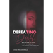 Defeating Delilah: Overcoming The Demon That Wants Your Anointing