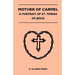 Mother Of Carmel - A Portrait Of St. Teresa Of Jesus