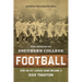 The Origins of Southern College Football: How an Ivy League Game Became a Dixie Tradition