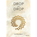 Drop by Drop: Nourished by every unfolding of Life