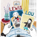 Lewis and Lou