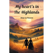 My Heart's In The Highlands