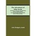 The Adventures Of John Jewitt; Only Survivor Of The Crew Of The Ship Boston During A Captivity Of Nearly Three Years Among The Indians Of Nootka Sound