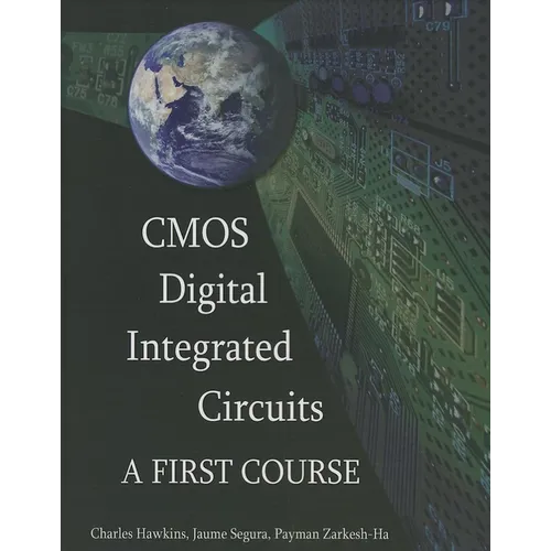CMOS Digital Integrated Circuits: A First Course