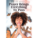 Prayer Brings Everything To Pass