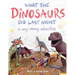 What the Dinosaurs Did Last Night: A Very Messy Adventure