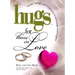 Hugs for Those in Love: Stories, Sayings, and Scriptures to Encourage and