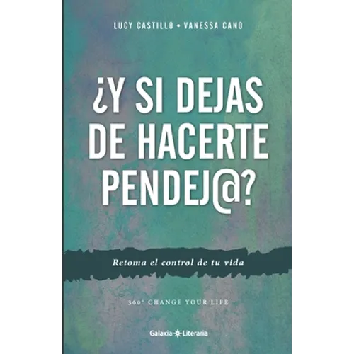 ¿Y si dejas de hacerte pendej@?
