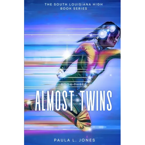 Almost Twins: Book Three of The South Louisiana High Series