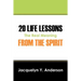 20 Life Lessons from the Spirit: The Real Meaning