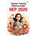 Teacher Training Reforms Under NEP 2020